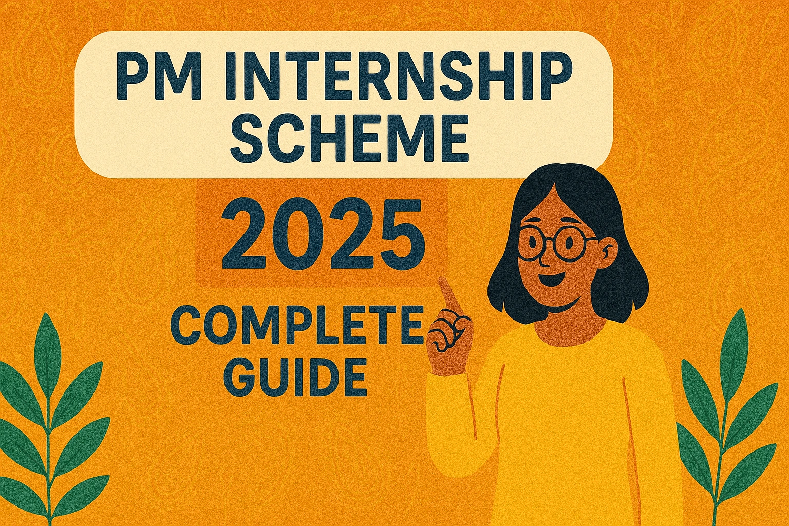 PM Internship Scheme 2025 Complete Guide