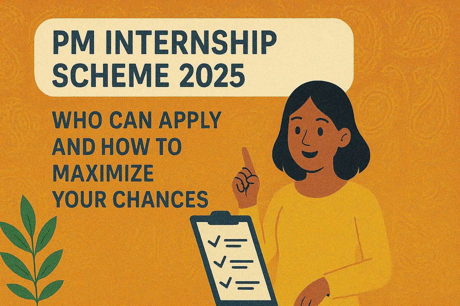 PM Internship Scheme Eligibility: Who Can Apply and How to Maximize Your Chances